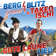 Takeo Ischi & Bergblitz Daniel - Gute Laune Lied